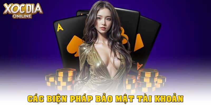 HƯỚNG DẪN ĐĂNG NHẬP Các biện pháp bảo mật tài khoản Xóc đĩa Online