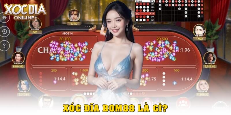 Xóc Đĩa bom88 là gì?