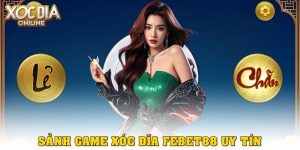 Xóc Đĩa Febet88 là gì? Mẹo thắng dễ dàng cho người chơi mới