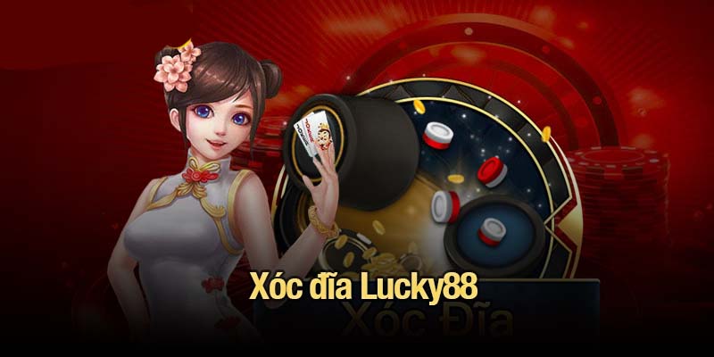 xóc đĩa Lucky88