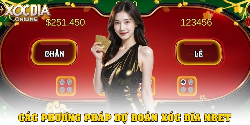 Các phương pháp dự đoán xóc đĩa NBet hiệu quả