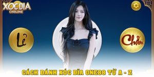 Cách đánh xóc đĩa One88 dễ thắng cho người mới từ A–Z
