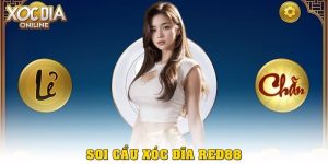 Soi cầu xóc đĩa Red88 chuẩn xác – Mẹo bắt cầu hiệu quả 