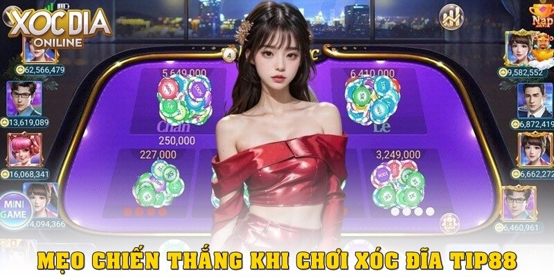 Mẹo chơi Xóc Đĩa tip88 dễ thắng cho người mới