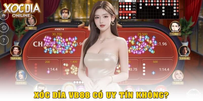 Xóc đĩa VB88 có uy tín không?