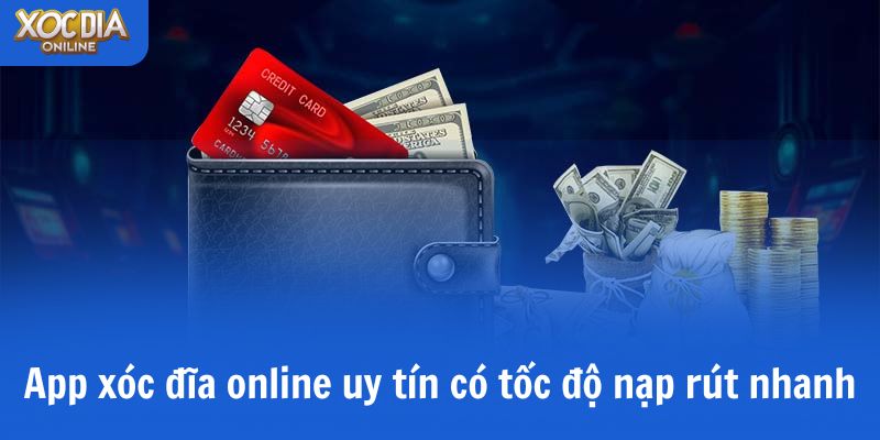 App xóc đĩa online uy tín: Cách nhận biết & lựa chọn an toàn App xóc đĩa online uy tín Cobacxocdia có tốc độ nạp rút nhanh
