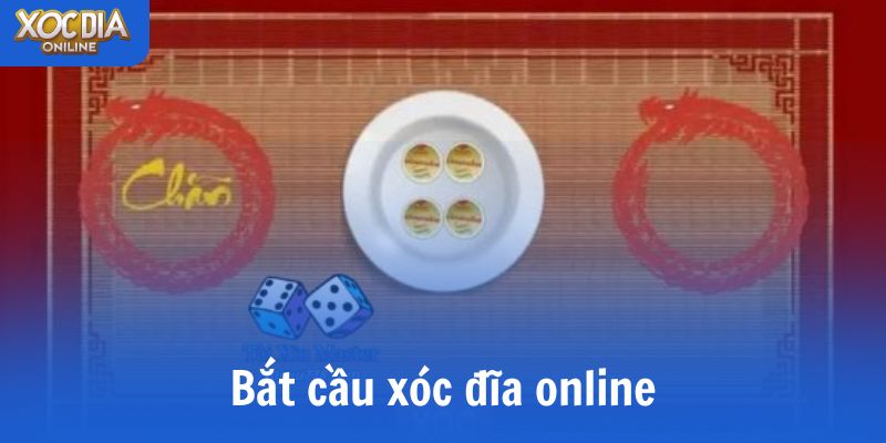 Hướng dẫn bắt cầu xóc đĩa online: Nhìn 5 ván, đọc 1 kết quả
