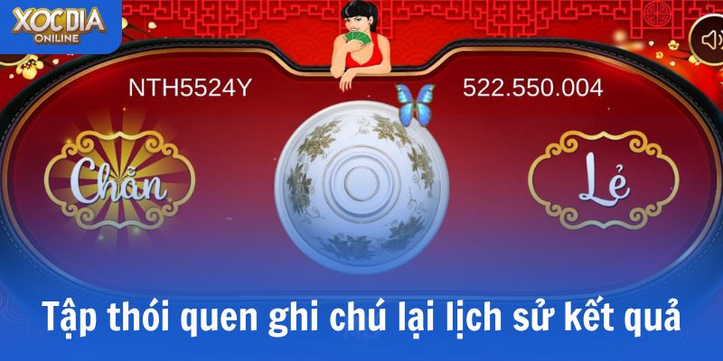 Tập thói quen ghi chú lại lịch sử kết quả